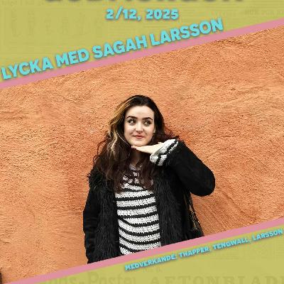 2/12, 2026 - Lycka med Sagah Larsson