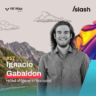 (#17) VB Map podcast: Forming a talent pool, building venture building strategy and competing with corporates: A conversation with entrepreneur Ignacio Gabaldon (#17) VB Map podcast: Forming a talent pool, building venture building strategy and competing with corporates: A conversation with entrepreneur Ignacio Gabaldon