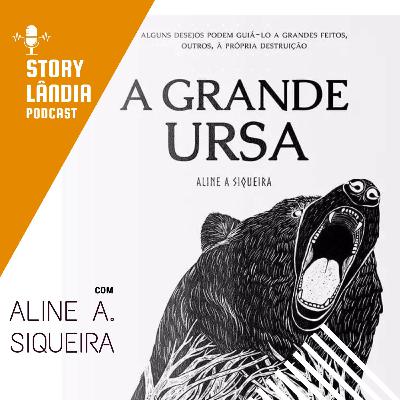 STORYLÂNDIA EP. 19 | NÃO TENHO PODERES MAS TENHO PALAVRAS com a autora Aline A. Siqueira