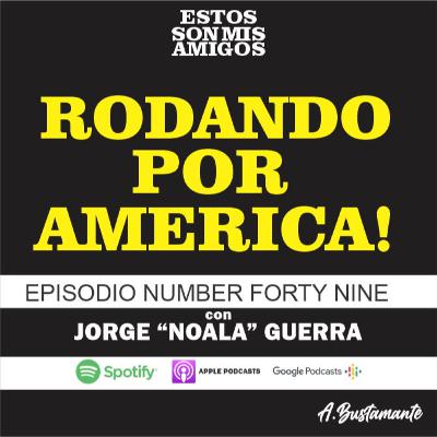 RODANDO POR AMERICA l CON NOALA GUERRA