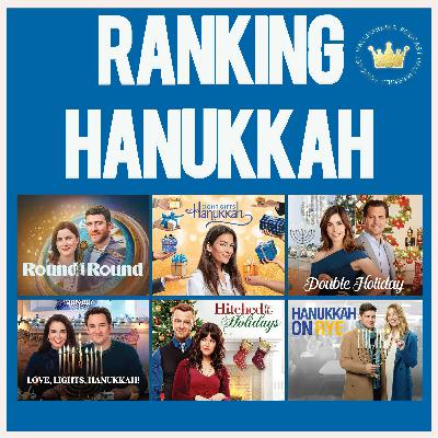 Ranking All 11 Hallmark Hanukkah Movies podcast (including Oy to the World)