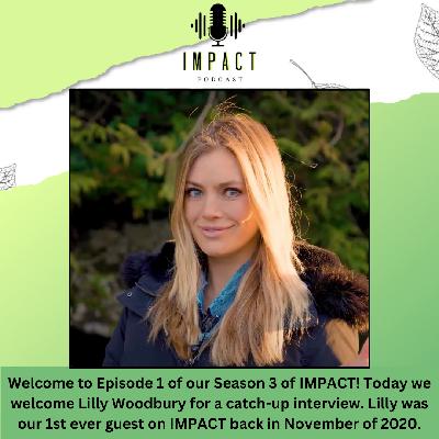 IMPACT Podcast - Lilly Woodbury IMPACT Podcast - Lilly Woodbury