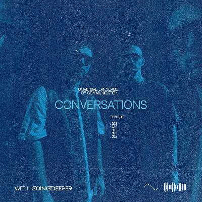 Going Deeper - Conversations #319