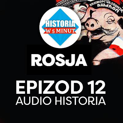 Historia Rosji wg Rosjan. "Dlaczego Polska nie lubi Rosji?"