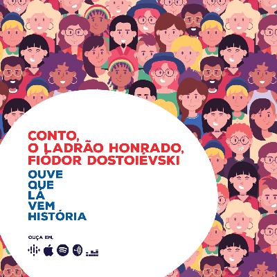 Conto: O Ladrão Honrado, Fiódor Dostoiévski