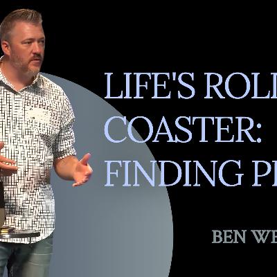 Life's Roller Coaster: Finding Peace Life's Roller Coaster: Finding Peace