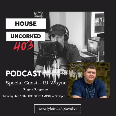 House UnCorked Podcast #403 - feat. RJ Wayne