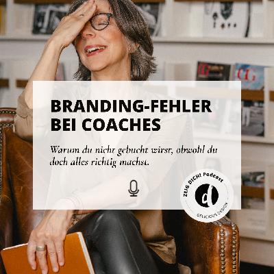 056 | Wenn das Außen nicht zum Innen passt – Die unsichtbaren Branding-Fehler von Coaches