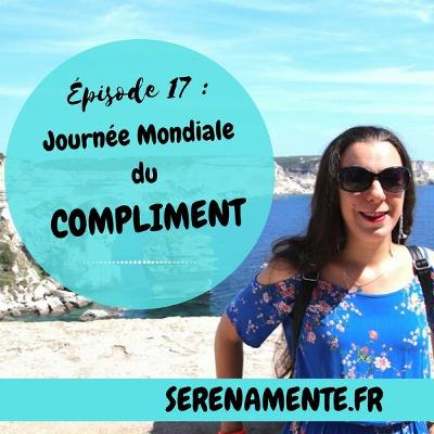 Épisode 17 : Journée Mondiale du Compliment 1er Mars