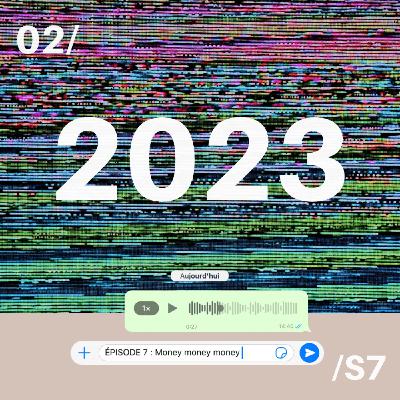 Février - S7 / Money money money