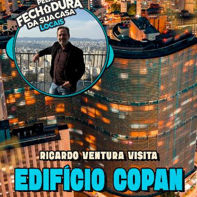 VENTURA EXPLORA O EDIFÍCIO COPAN E SUAS HISTÓRIAS OCULTAS | Pela Fechadura da Sua Casa - Locais #002