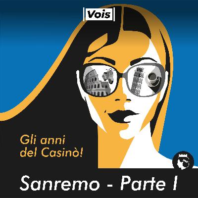 Sanremo parte I, ovvero gli anni del casinò!