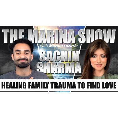 Sachin Sharma & Marina Lazaris healing childhood abuse to have deeper relationships Sachin Sharma & Marina Lazaris healing childhood abuse to have deeper relationships