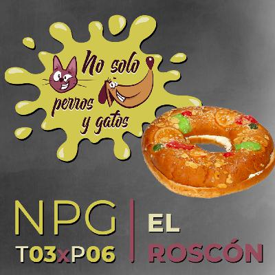 No Solo Perros y Gatos T03xE06: Nata, crema, turrón y otras cosas del roscón