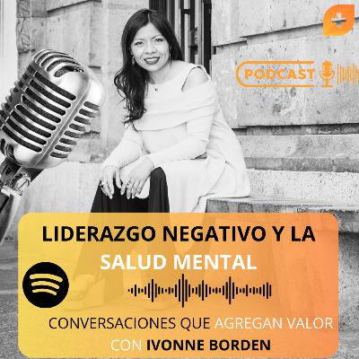 📍El Liderazgo Negativo y La Salud Mental 📍El Liderazgo Negativo y La Salud Mental