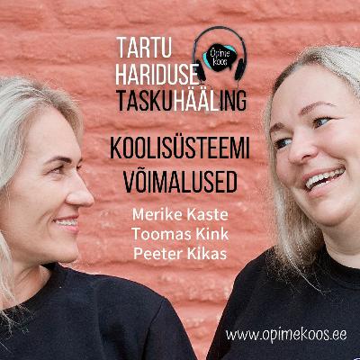 Tartu Hariduse Hääl #6 Koolisüsteemi võimalustest Tartu Hariduse Hääl #6 Koolisüsteemi võimalustest