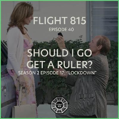 40- S2E17 - Should I Go Get A Ruler?