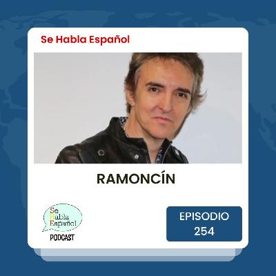 Episodio 254: Ramoncín Episodio 254: Ramoncín