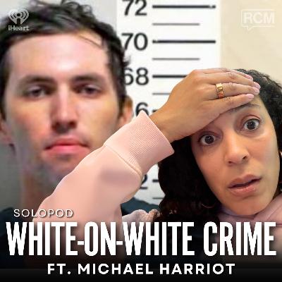 White-On-White Crime ft. Michael Harriot | Angela Rye SoloPod