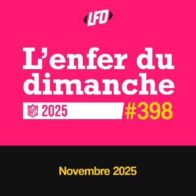 L'enfer du dimanche - Novembre 2025 - Le Front Office #398