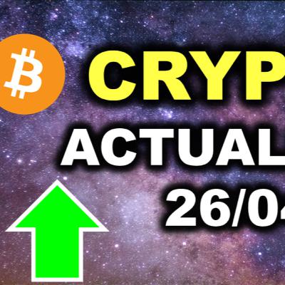 Forte Hausse des Cryptomonnaies ! ACTUS CRYPTOMONNAIES 26/04/2023