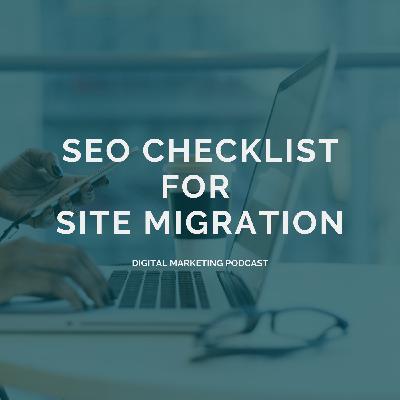 SEO CHECKLIST FOR SITE MIGRATION