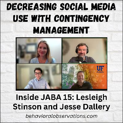 Decreasing Social Media Use with Contingency Management: Inside JABA 15