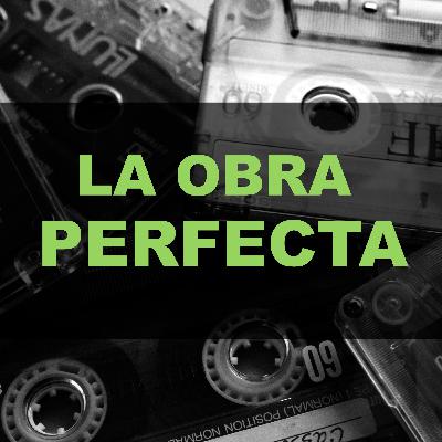 T2.EP.#4 | LA OBRA PERFECTA | O.P SERGIO MARTINEZ | LA LUZ DEL MUNDO