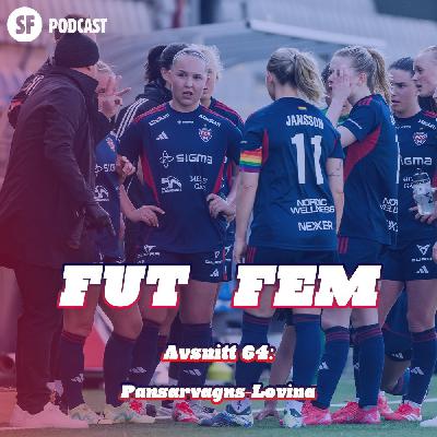 FUT FEM #64 – Pansarvagns-Lovina