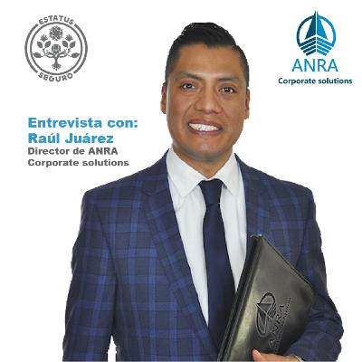 Entrevista con Raúl Juárez, Director de ANRA Corporate Solutions Entrevista con Raúl Juárez, Director de ANRA Corporate Solutions