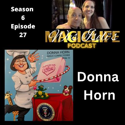 Wes Iseli's Magiclife Podcast S6E27 (Donna Horn) Wes Iseli's Magiclife Podcast S6E27 (Donna Horn)