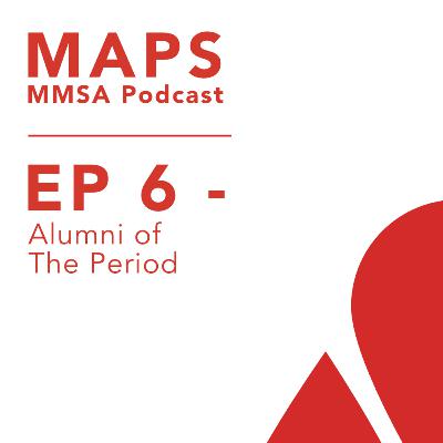 Ep. 6 - Alumni of The Period