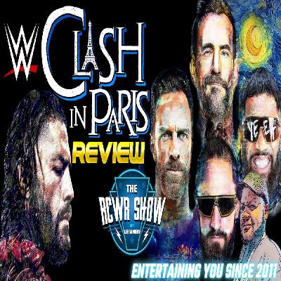 Becky Lynch & Seth Rollins Reunite! WWE Clash in Paris 2025 Post Show (The RCWR Show 8/31/25)