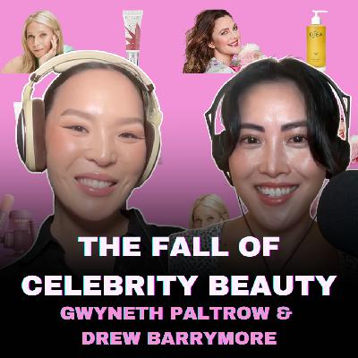The Fall of Celebrity Skincare: From Gwyneth Paltrow to Drew Barrymore