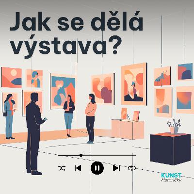 63: JAK SE DĚLÁ VÝSTAVA? Krok za krokem