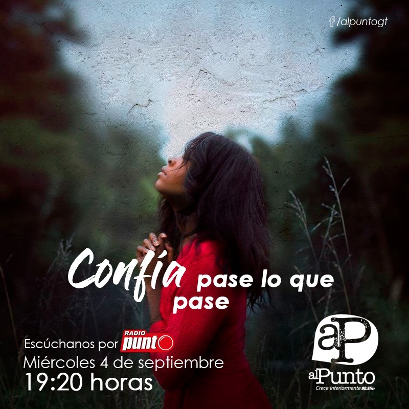 CONFIA PASE LO QUE PASE - 4-9-2019