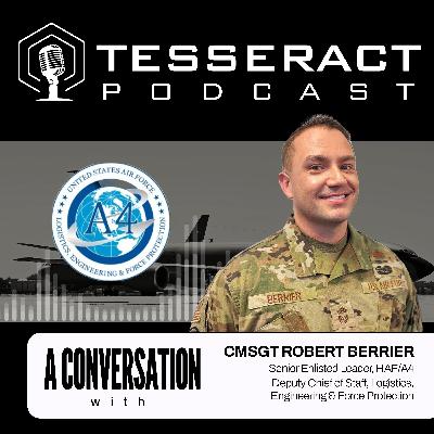 Tesseract Podcast: Ideas to Actionable Innovation with Chief Master Sergeant Robert Berrier