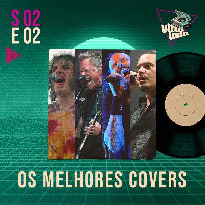 #22 - Covers melhores que as originais