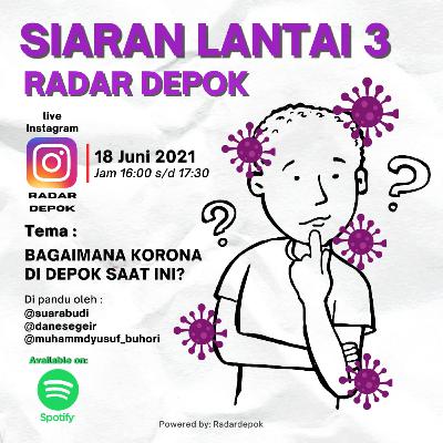LANTAI 3 - BAGAIMANA KORONA DI DEPOK SAAT INI LANTAI 3 - BAGAIMANA KORONA DI DEPOK SAAT INI
