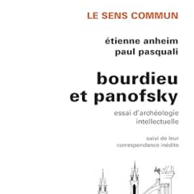 Chemins d'histoire-Bourdieu et Panofsky, avec E. Anheim et P. Pasquali-16.06.25