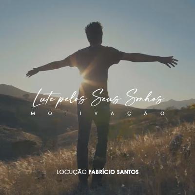 Lute Pelos Seus Sonhos | Motivação