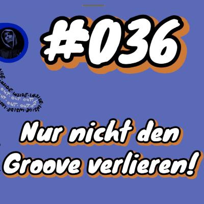 Nur nicht den Groove verlieren! - #sciencesnack #036