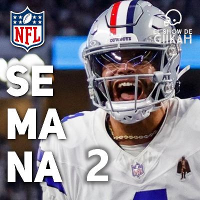 Semana 2 de la Temporada Regular NFL 2025 | El Show de Giikah - NFL desde la barra del bar