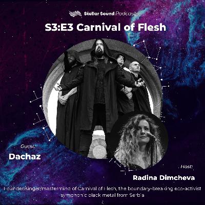 Stellar Sound Podcast | S3:E3 | Dachaz Stellar Sound Podcast | S3:E3 | Dachaz