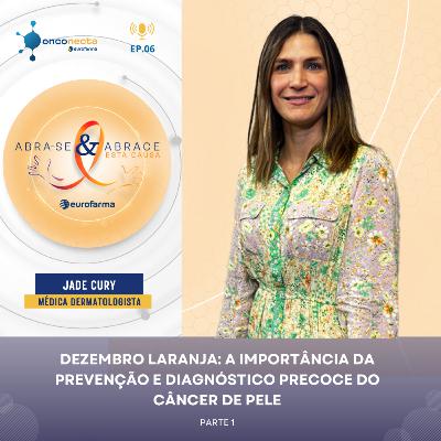 VideoCast - Onconecta Eurofarma - Entrevista a Dra. Jade Cury - Parte 1