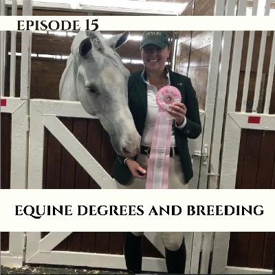 Episode 15 - Equine Degrees, Breeding, and Tiktok