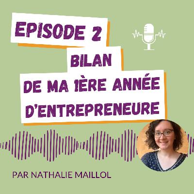 02. Bilan de ma 1ère année d'entrepreneure ! 02. Bilan de ma 1ère année d'entrepreneure !
