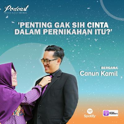 #34 Penting Gak Sih Cinta Dalam Pernikahan Itu?