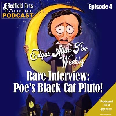 Edgar Allan Poe Weekly - Episode 4 - Rare Interview: Poe's Black Cat Pluto!