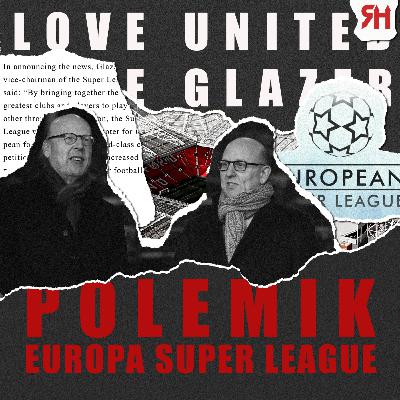 Ep 15 - Polemik Europa Super League